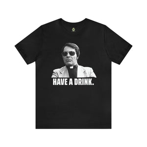 Jim Jones Have a Drink - Athletic Fit Team Shirt T-Shirt Printify S Black 